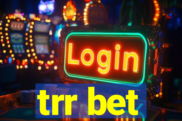 trr bet